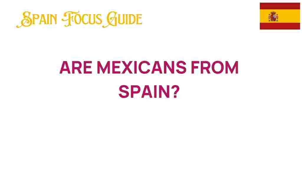 are-mexicans-from-spain