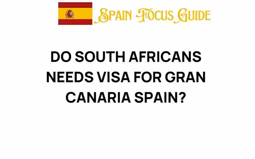 do-south-africans-need-visa-gran-canaria