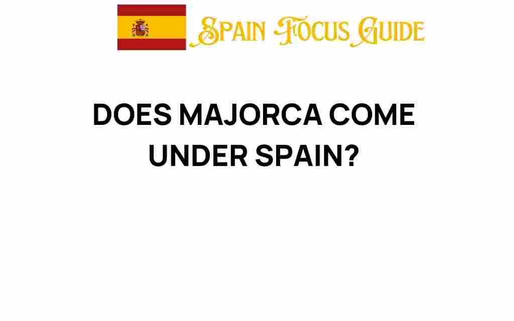 is-majorca-part-of-spain