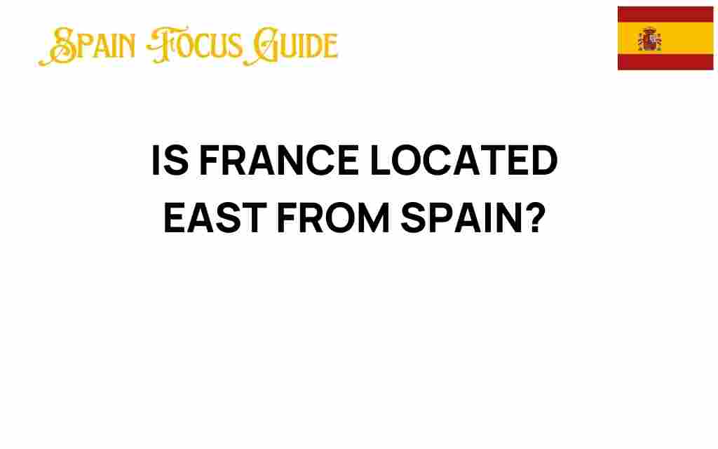 is-france-located-east-of-spain