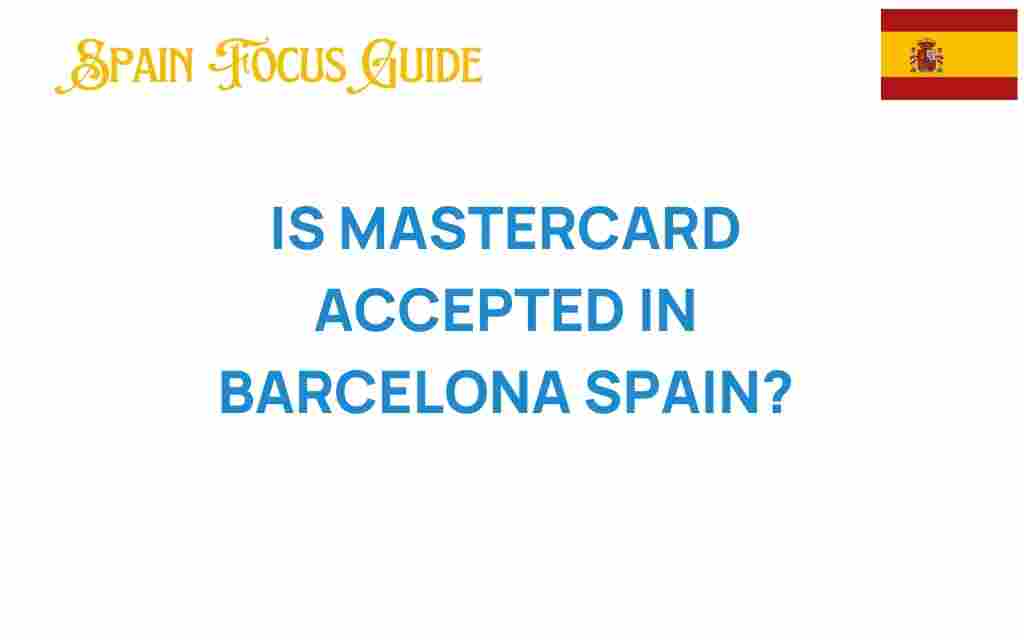 is-mastercard-accepted-barcelona-spain