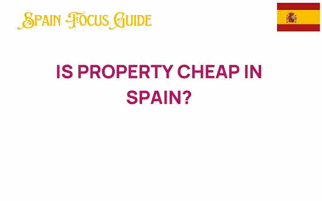 is-property-cheap-in-spain