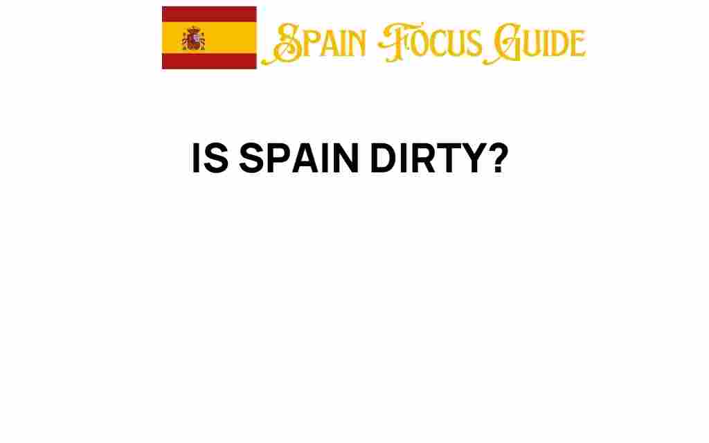 is-spain-dirty