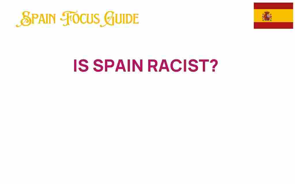 is-spain-racist
