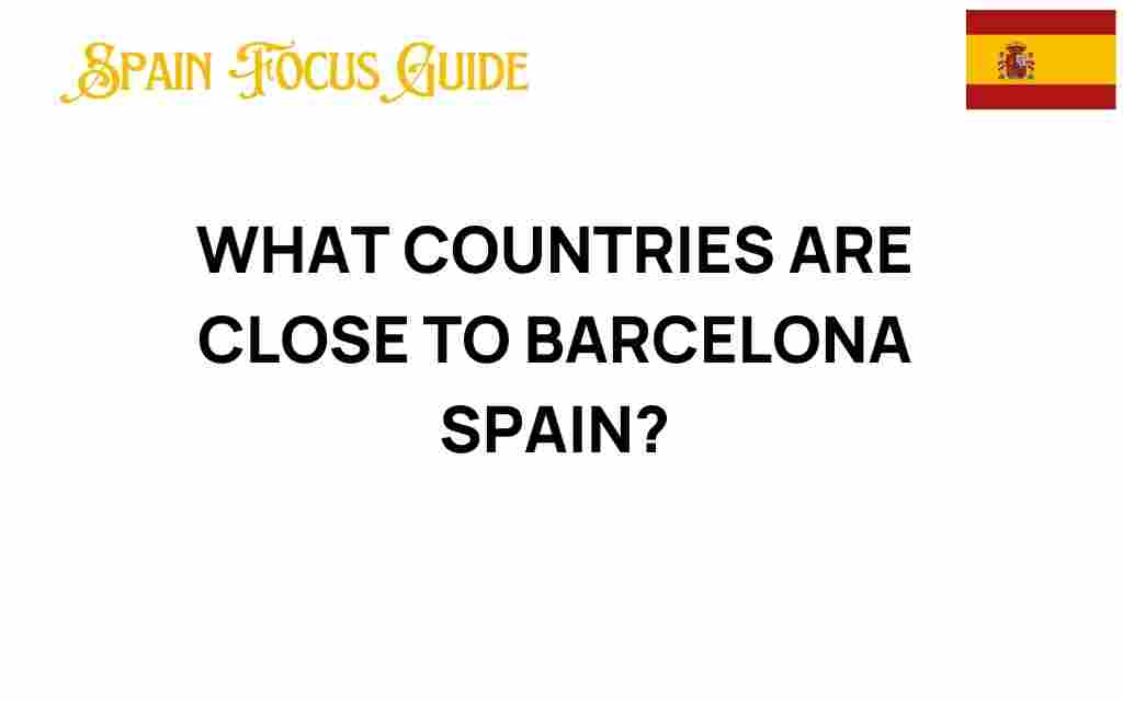 neighboring-countries-barcelona-spain