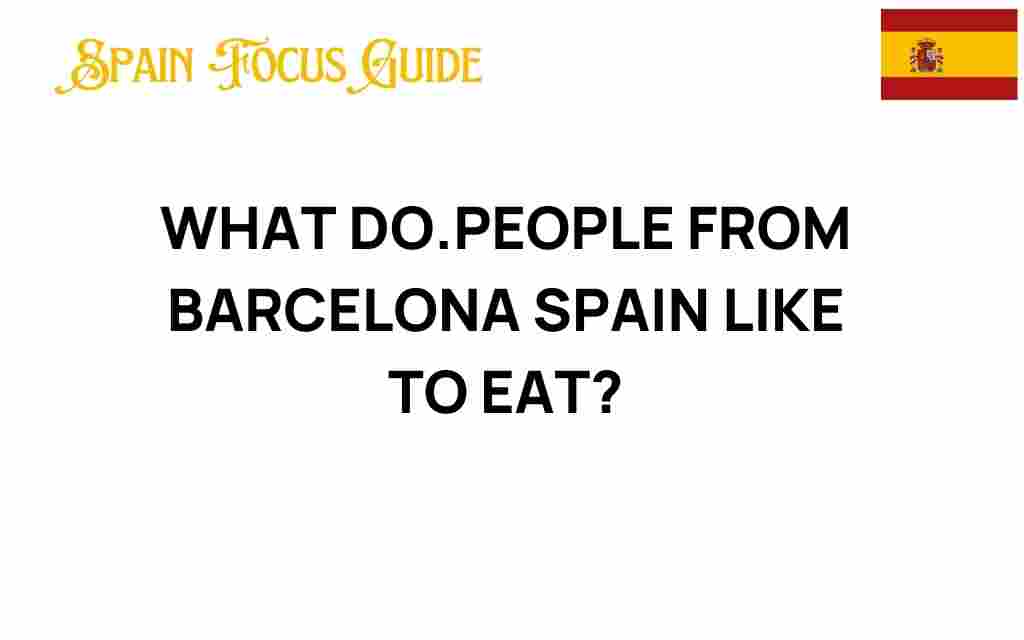 what-do-people-from-barcelona-spain-like-to-eat