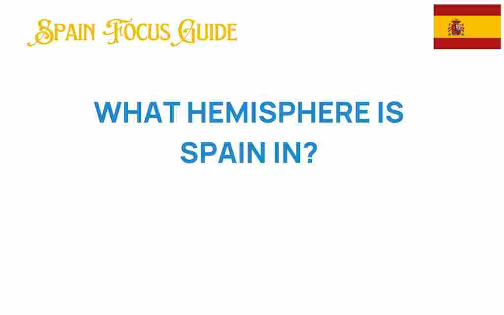what-hemisphere-is-spain-in