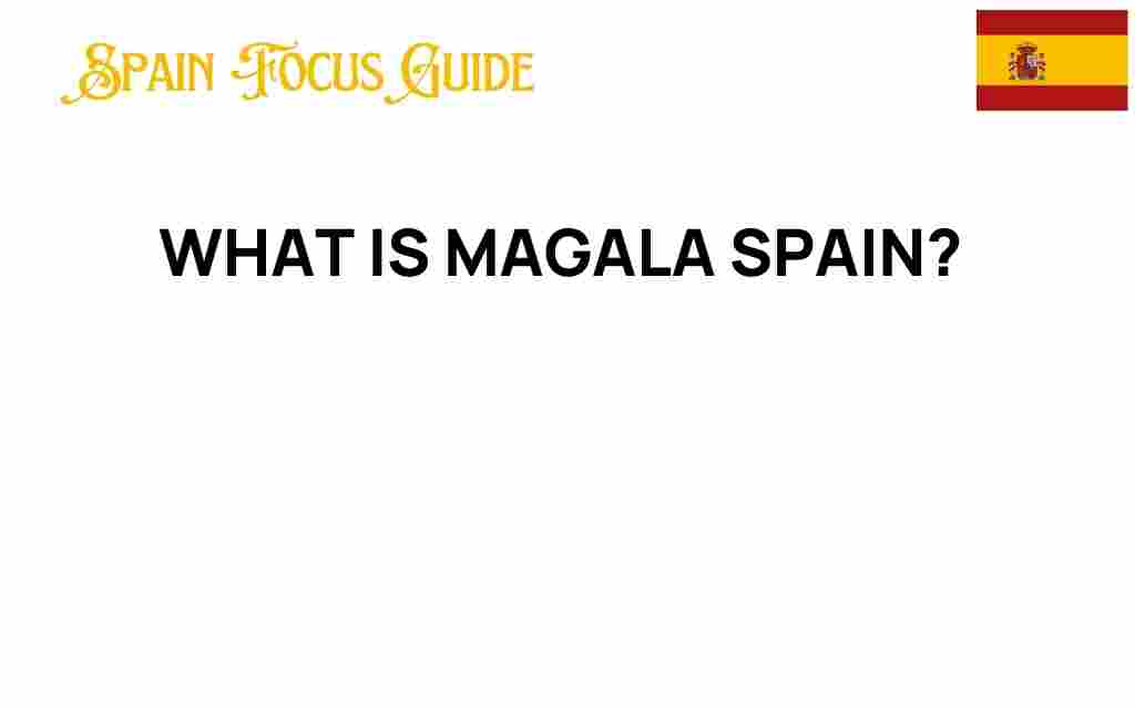 discovering-magala-spain