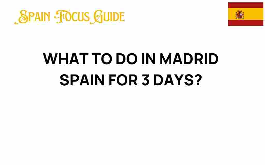 discover-madrid-3-day-itinerary