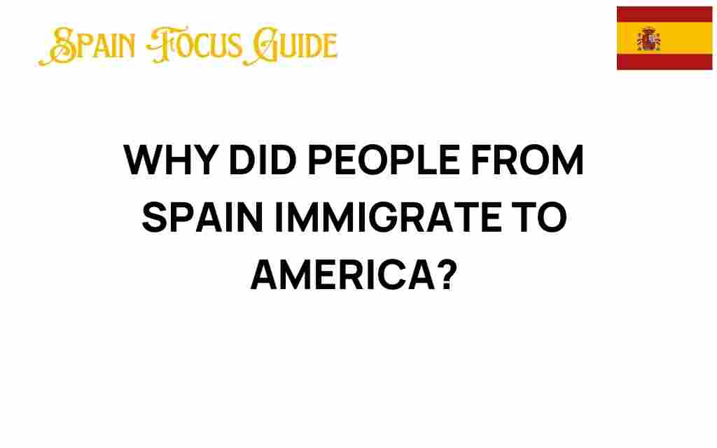 why-did-people-from-spain-immigrate-to-america