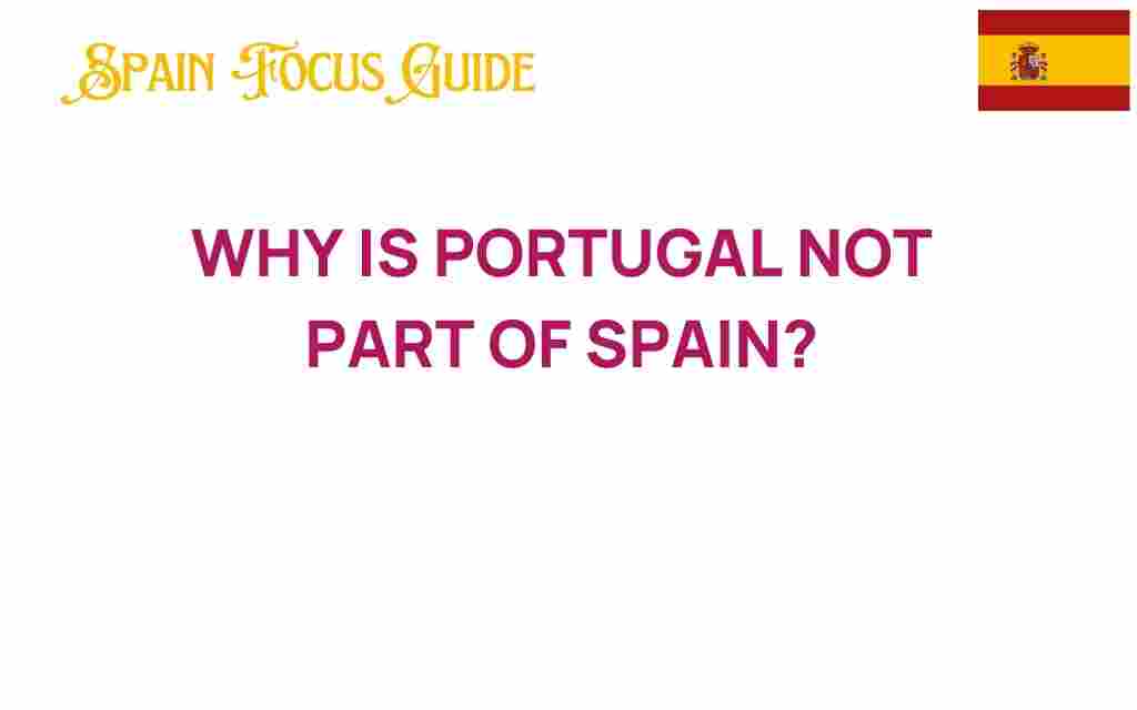why-portugal-is-not-part-of-spain