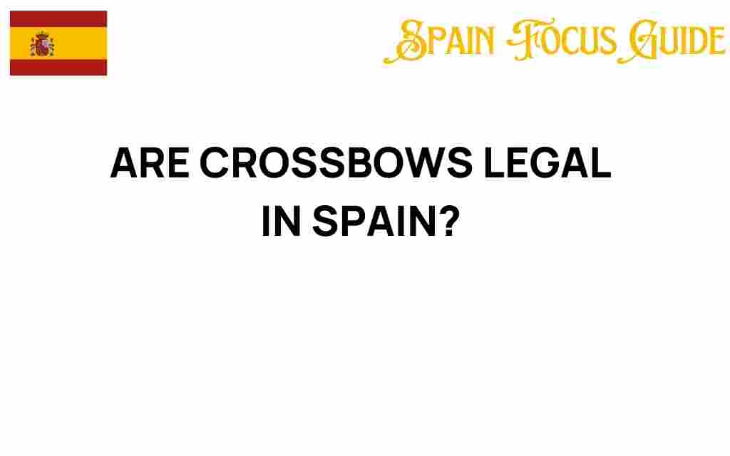 are-crossbows-legal-in-spain