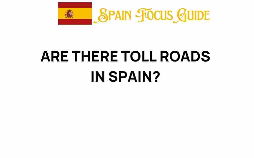 exploring-toll-roads-in-spain