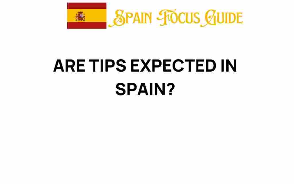 are-tips-expected-in-spain