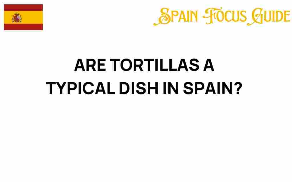 are-tortillas-a-typical-dish-in-spain
