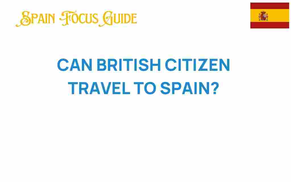 can-british-citizens-travel-to-spain