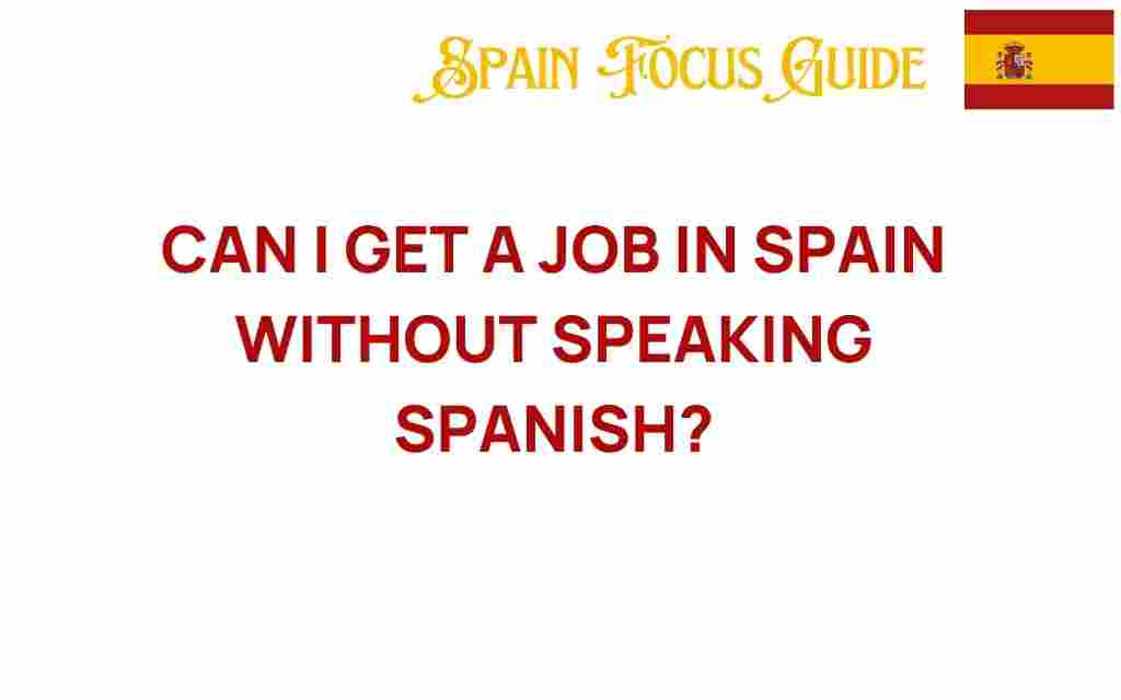 can-i-get-a-job-in-spain-without-speaking-spanish