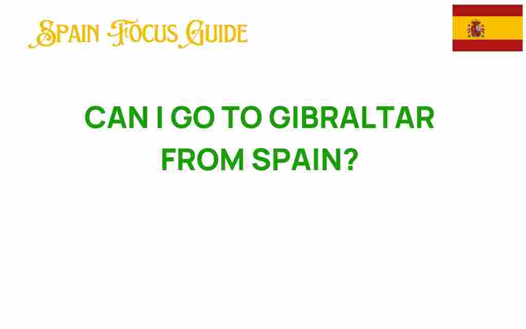 can-i-go-to-gibraltar-from-spain