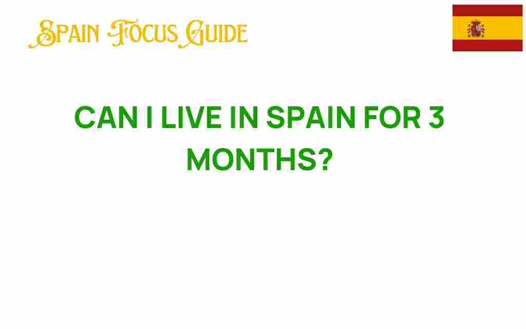 can-i-live-in-spain-for-3-months