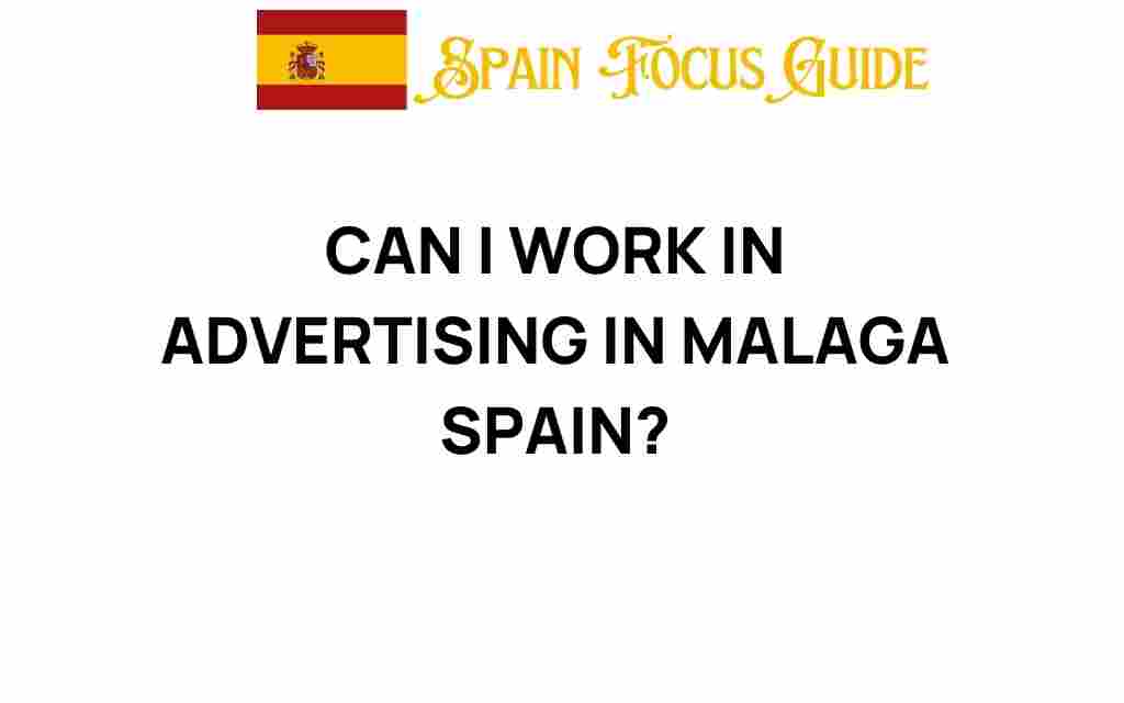 can-i-work-in-advertising-in-malaga-spain