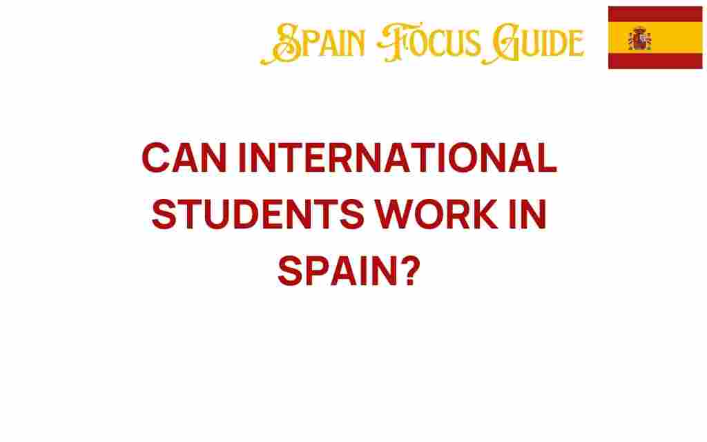 can-international-students-work-in-spain