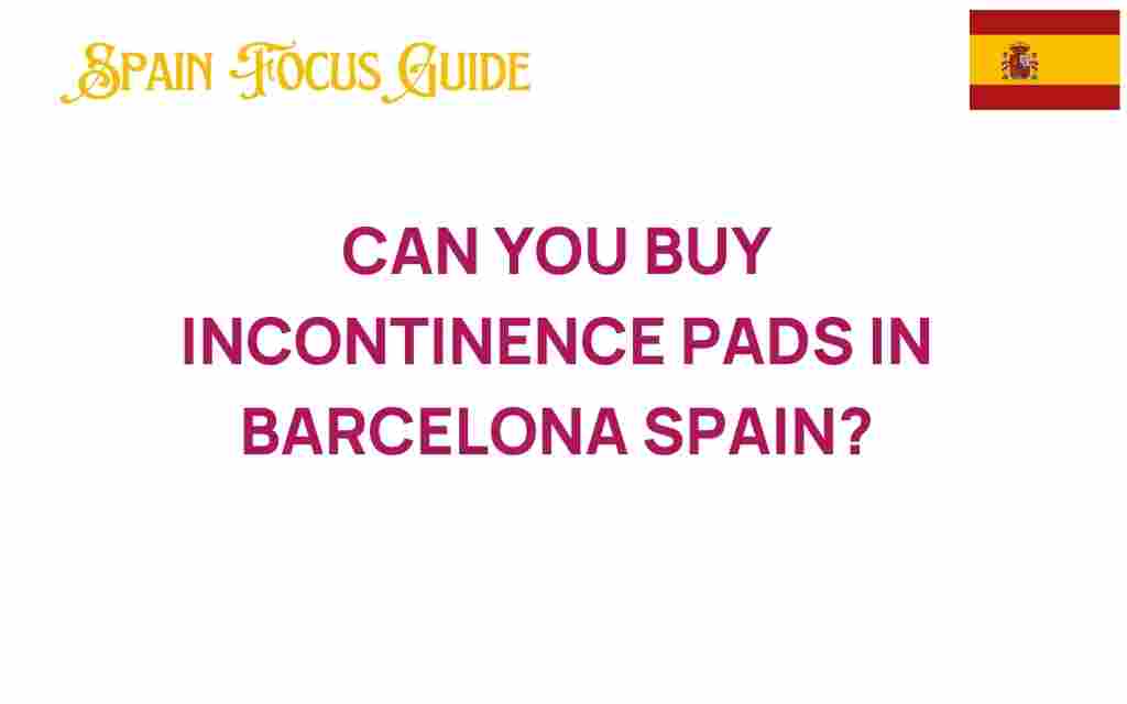 buy-incontinence-pads-barcelona
