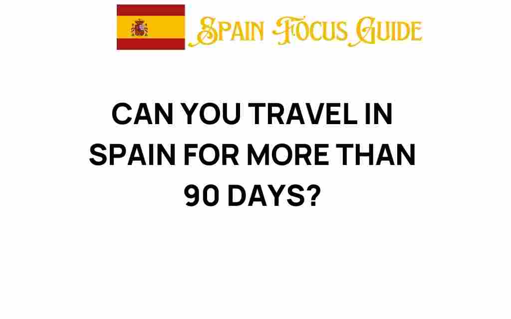 can-you-travel-in-spain-for-more-than-90-days