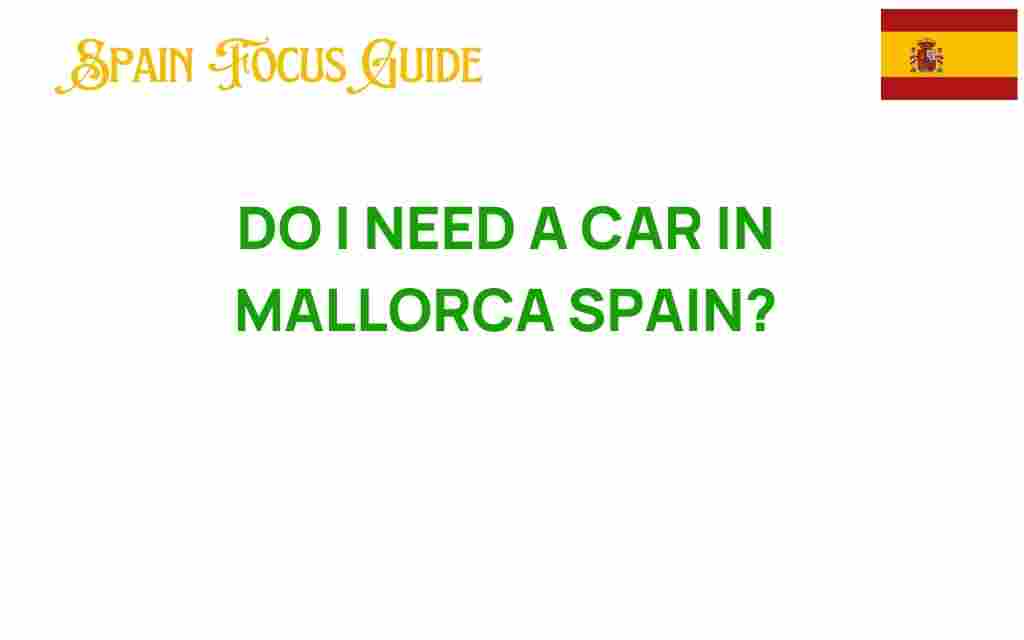 do-i-need-a-car-in-mallorca-spain