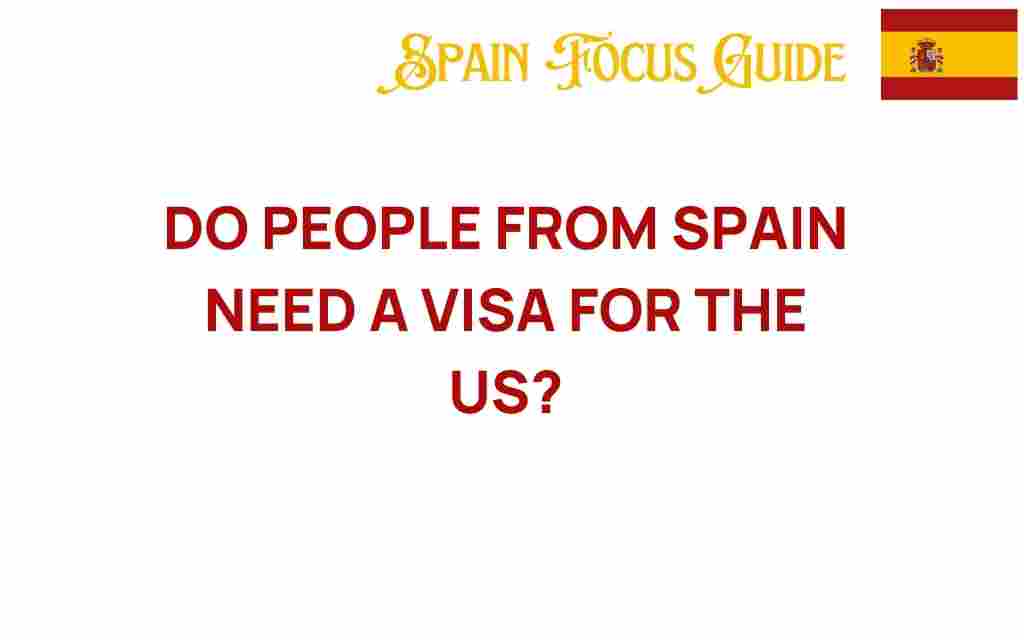do-people-from-spain-need-a-visa-for-the-us