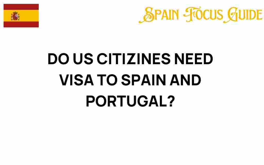 us-citizens-visa-spain-portugal