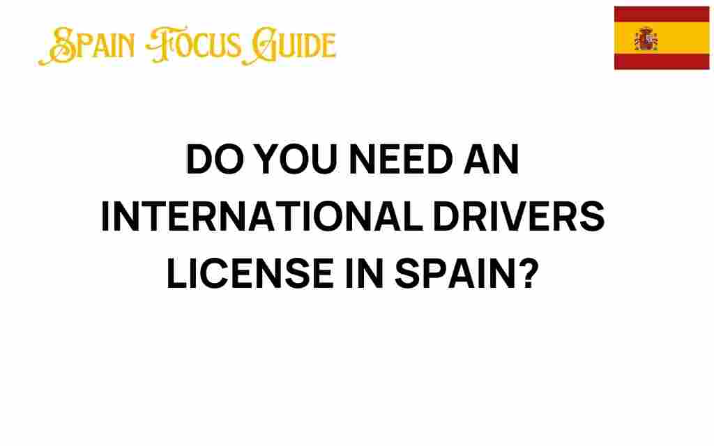 do-you-need-an-international-drivers-license-in-spain