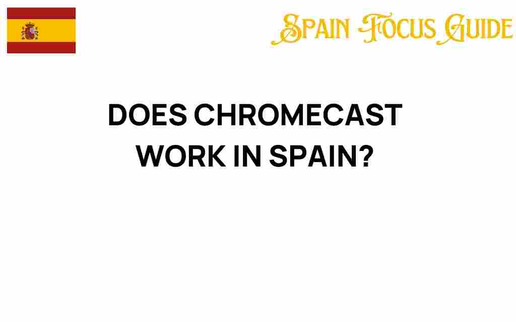 does-chromecast-work-in-spain