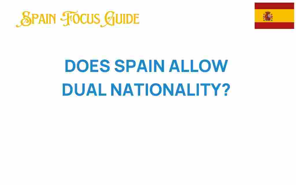 does-spain-allow-dual-nationality