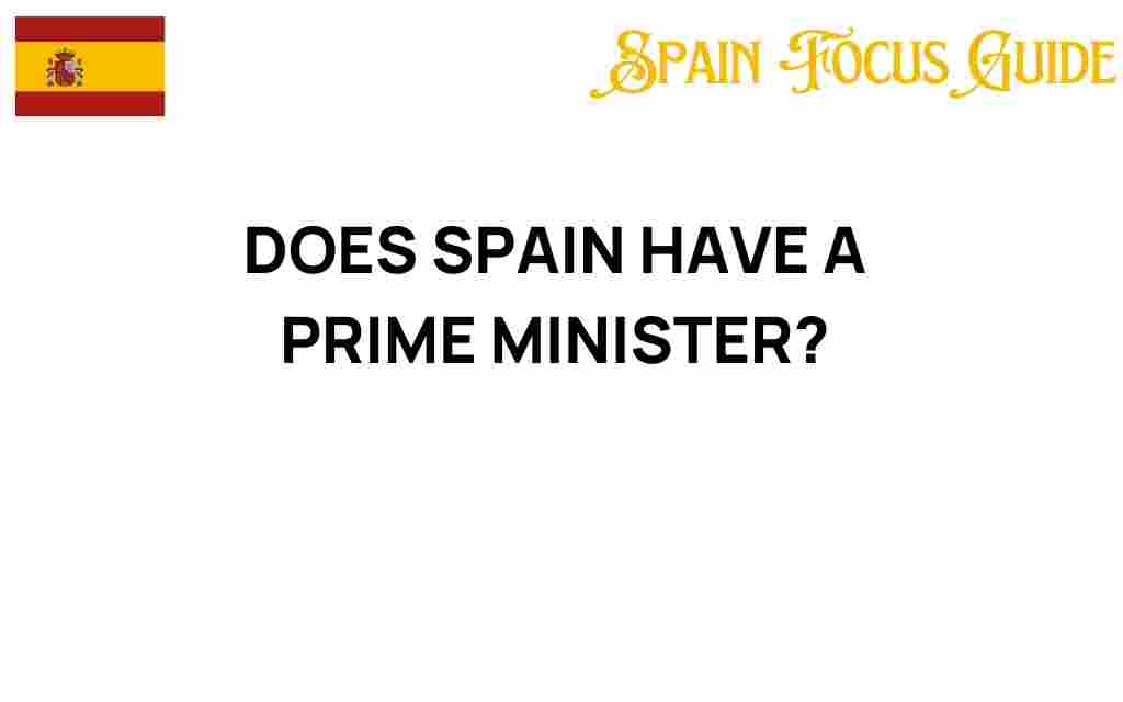 does-spain-have-a-prime-minister