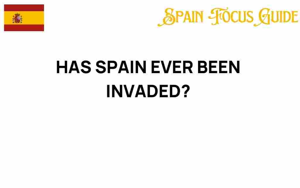 has-spain-ever-been-invaded