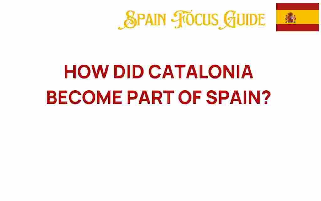 how-did-catalonia-become-part-of-spain