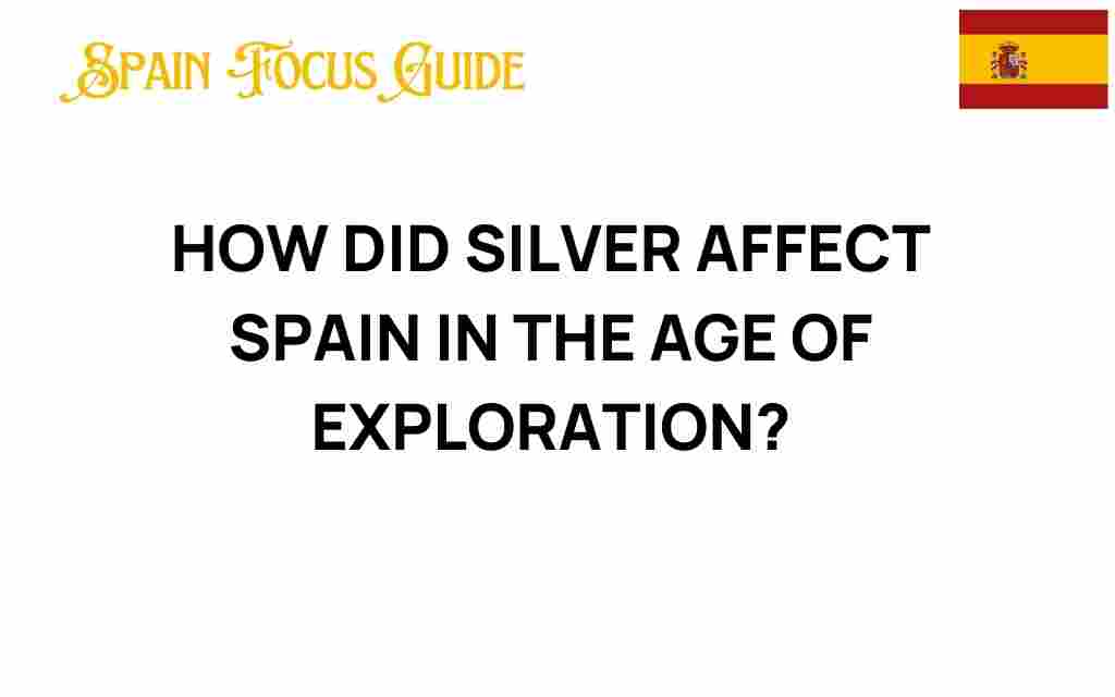 how-silver-reshaped-spain-age-exploration