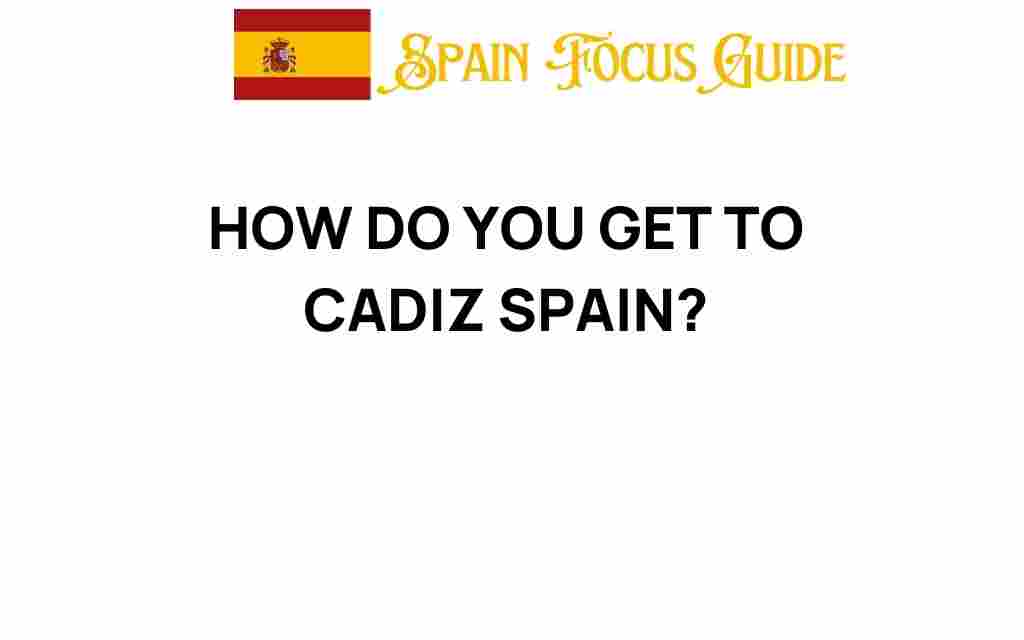 how-to-get-to-cadiz-spain