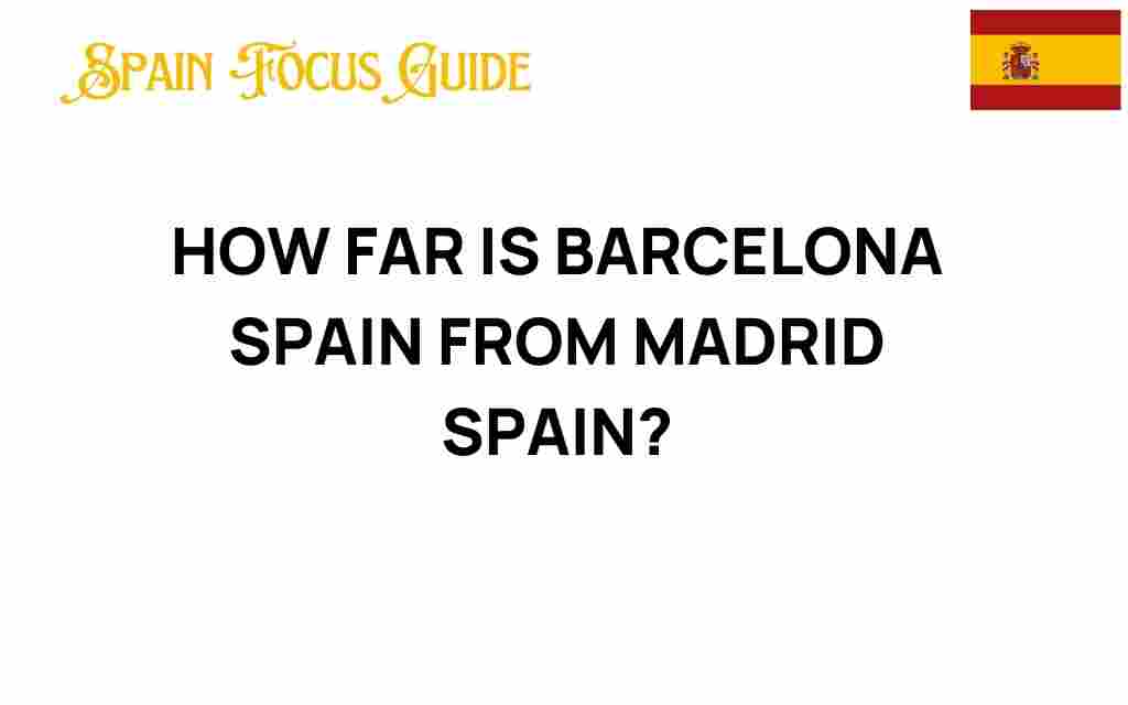 how-far-is-barcelona-from-madrid