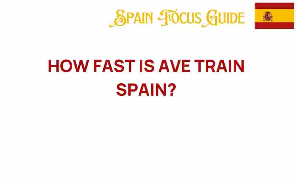 how-fast-is-ave-train-spain
