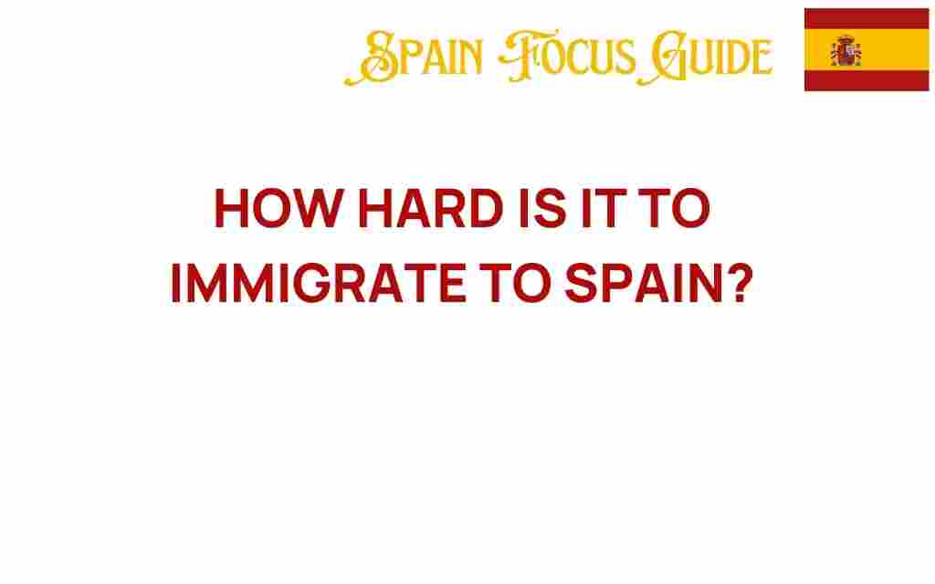 how-hard-is-it-to-immigrate-to-spain