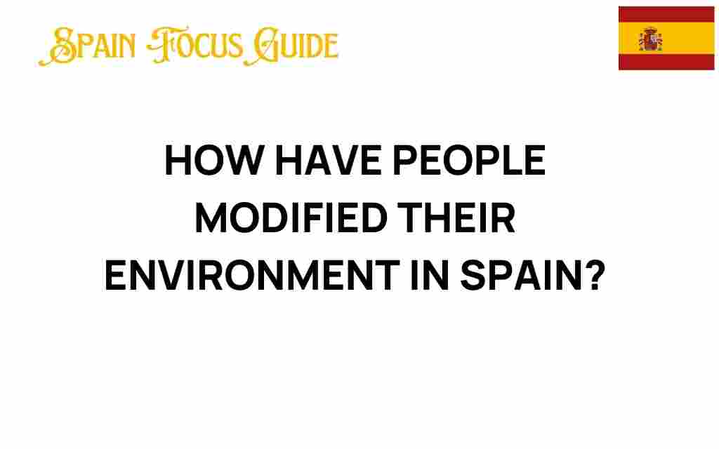 how-people-modified-environment-spain