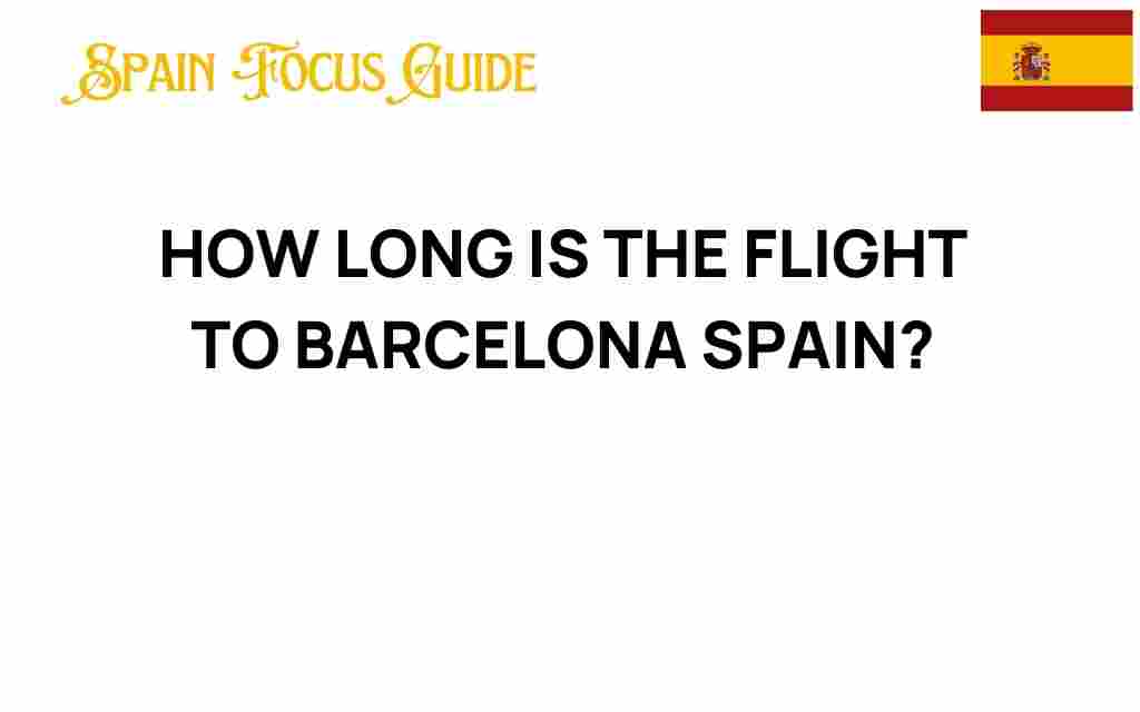 how-long-is-the-flight-to-barcelona