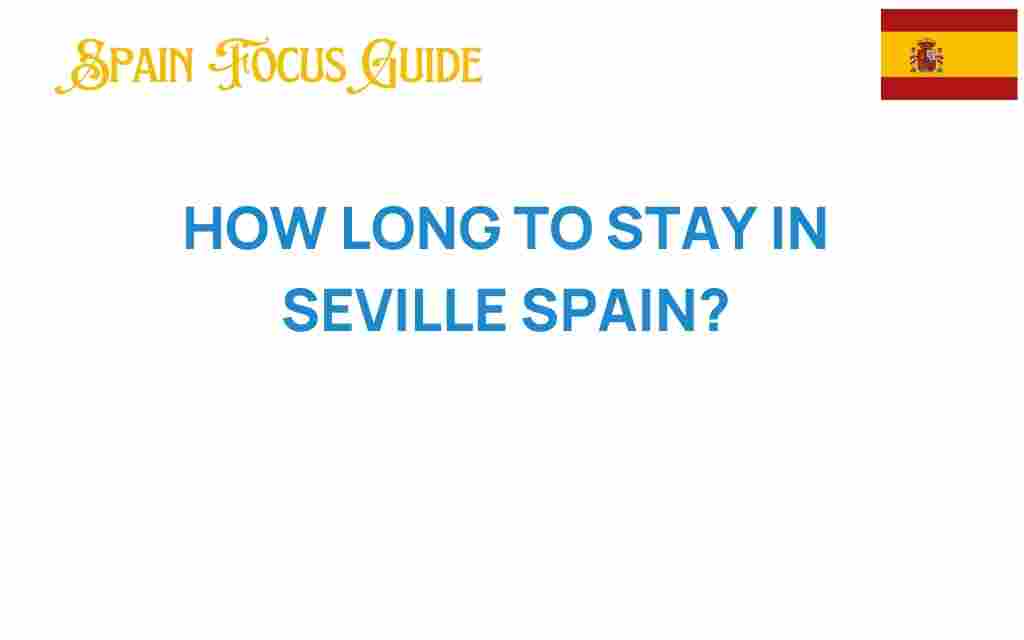 how-long-to-stay-in-seville-spain