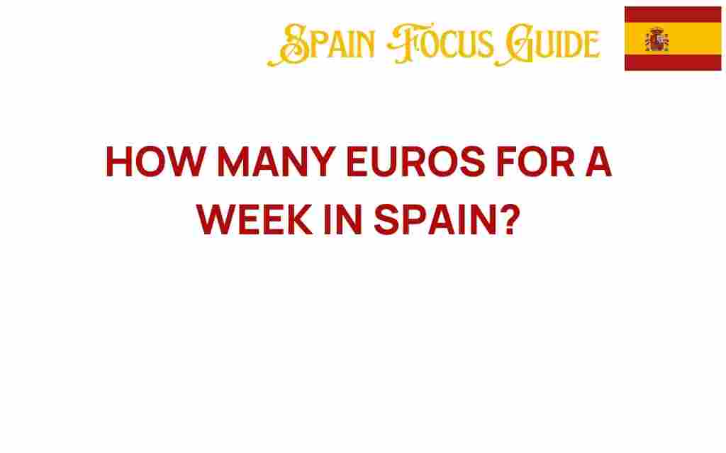 how-many-euros-for-a-week-in-spain