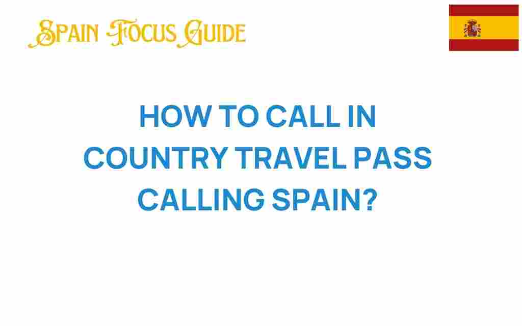 in-country-travel-pass-calling-spain