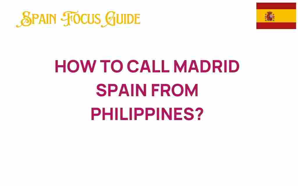 how-to-call-madrid-spain-from-philippines
