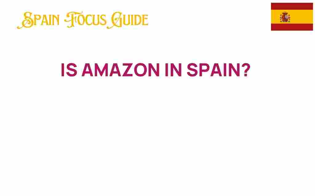 is-amazon-in-spain