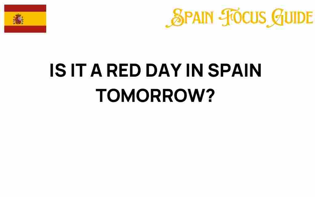 is-it-a-red-day-in-spain-tomorrow