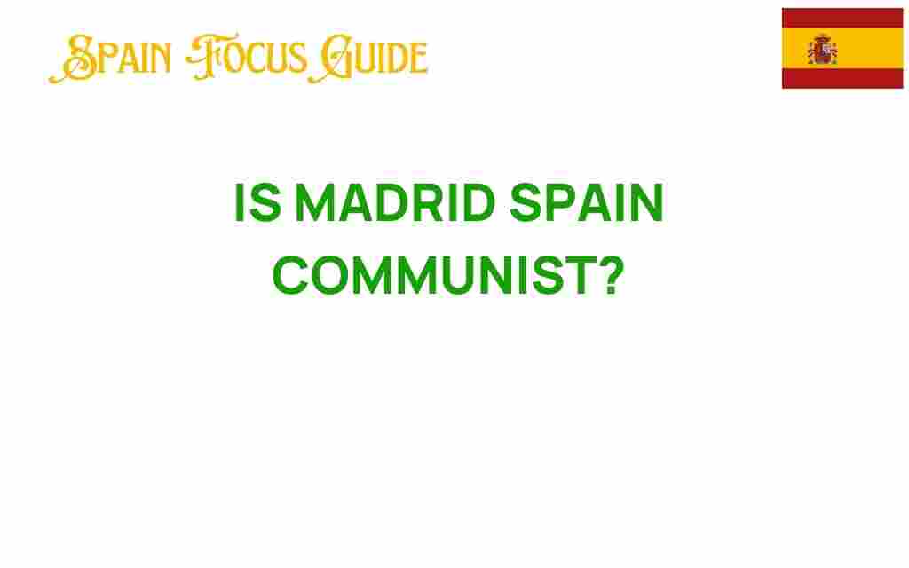 is-madrid-spain-communist